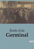 Couverture du livre « Germinal » de Émile Zola aux éditions Shs Editions