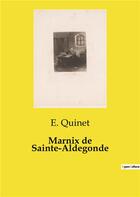 Couverture du livre « Marnix de Sainte-Aldegonde » de Quinet E. aux éditions Shs Editions