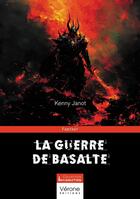 Couverture du livre « La Guerre de Basalte » de Kenny Janot aux éditions Verone