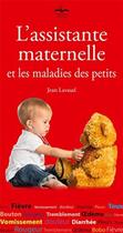 Couverture du livre « L'assistante maternelle et les maladies des petits » de Jean Lavaud aux éditions Philippe Duval