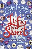 Couverture du livre « Life is sweet ; a chocolate box short story collection » de Cathy Cassidy aux éditions Children Pbs