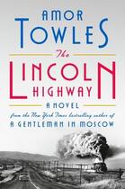 Couverture du livre « THE LINCOLN HIGHWAY » de Amor Towles aux éditions Random House Us