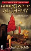 Couverture du livre « Gunpowder Alchemy » de Jeannie Lin aux éditions Penguin Group Us