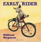 Couverture du livre « William wegman early rider » de William Wegman aux éditions Random House Us