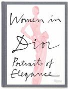 Couverture du livre « Women in Dior ; portraits of elegance » de  aux éditions Rizzoli