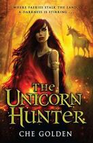 Couverture du livre « The Unicorn Hunter » de Golden Che aux éditions Quercus Publishing Digital