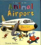 Couverture du livre « A DAY AT THE ANIMAL AIRPORT » de Sharon Rentta aux éditions Scholastic
