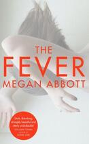 Couverture du livre « THE FEVER » de Megan Abbott aux éditions Picador Uk