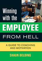 Couverture du livre « Winning with the Employee from Hell » de Shaun Belding et Jeff Rybak aux éditions Ecw Press
