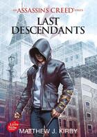 Couverture du livre « Last descendants ; an Assassin's Creed series t.1 » de Matthew J. Kirby aux éditions Le Livre De Poche Jeunesse