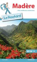 Couverture du livre « Guide du Routard ; Madère (édition 2018/2019) » de Collectif Hachette aux éditions Hachette Tourisme