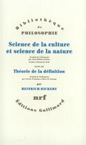 Couverture du livre « Sciences de la culture et sciences de la nature ; théorie de la définition » de Heinrich Rickert aux éditions Gallimard