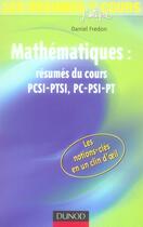 Couverture du livre « Les résumés du cours de mathématiques PCSI-PTSI, PC-PSI-PT » de Daniel Fredon aux éditions Dunod