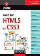 Couverture du livre « Tout sur HTML5 et CSS 3 » de Jean-Marie Cocheteau et Laurent Khouri aux éditions Dunod