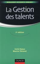 Couverture du livre « La gestion des talents ; la GRH d'après-crise (2e édition) » de Cecile Dejoux et Maurice Thévenet aux éditions Dunod