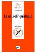 Couverture du livre « La neurolinguistique qsj 2153 » de Bouton C. aux éditions Que Sais-je ?