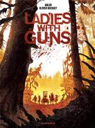 Couverture du livre « Ladies with guns t.1 » de Olivier Bocquet et Alnor aux éditions Dargaud