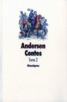 Couverture du livre « Contes andersen tome 2 » de Andersen Hans Christ aux éditions Ecole Des Loisirs