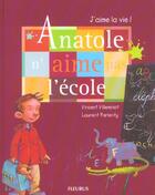 Couverture du livre « Anatole N'Aime Pas L'Ecole » de Villeminot/Parienty aux éditions Fleurus