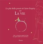 Couverture du livre « Les plus belles pensées de Saint-Exupéry sur la vie » de  aux éditions Fleurus