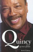 Couverture du livre « Quincy » de Quincy Jones aux éditions Robert Laffont