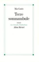 Couverture du livre « Terre somnambule » de Mia Couto aux éditions Albin Michel