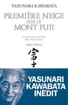 Couverture du livre « Première neige sur le mont Fuji » de Yasunari Kawabata aux éditions Albin Michel