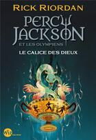 Couverture du livre « Percy Jackson Tome 6 : Le Calice des dieux » de Rick Riordan aux éditions Albin Michel