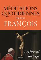 Couverture du livre « Meditations quotidiennes » de Francois aux éditions Bayard