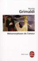 Couverture du livre « Métamorphoses de l'amour » de Nicolas Grimaldi aux éditions Le Livre De Poche