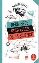 Couverture du livre « Dernières nouvelles de la science » de Mathieu Vidard aux éditions Le Livre De Poche