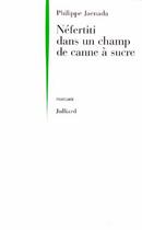 Couverture du livre « Néfertiti dans un champ de canne à sucre » de Philippe Jaenada aux éditions Julliard