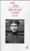 Couverture du livre « Lettres du front à sa famille, 1915-1918 » de Ernst Junger aux éditions Christian Bourgois