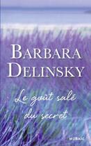 Couverture du livre « Le goût salé du sucré » de Barbara Delinsky aux éditions Harpercollins