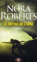 Couverture du livre « Le refuge de l'ange » de Nora Roberts aux éditions J'ai Lu