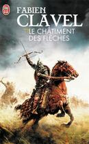 Couverture du livre « Le châtiment des flèches » de Fabien Clavel aux éditions J'ai Lu