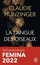 Couverture du livre « La langue des oiseaux » de Claudie Hunzinger aux éditions J'ai Lu