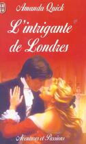 Couverture du livre « L'Intrigante De Londres » de Amanda Quick aux éditions J'ai Lu