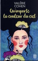 Couverture du livre « Qu'importe la couleur du ciel » de Valerie Cohen aux éditions J'ai Lu