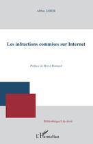 Couverture du livre « Les infractions commises sur internet » de Abbas Jaber aux éditions Editions L'harmattan