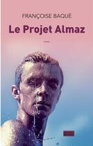 Couverture du livre « Le projet almaz » de Francoise Baque aux éditions Jacqueline Chambon