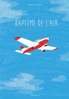 Couverture du livre « Baptême de l'air » de Bruno Gibert aux éditions Actes Sud Jeunesse