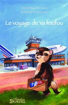 Couverture du livre « Le voyage de Ya foufou » de Patrick Serge Boutsindi aux éditions Editions L'harmattan