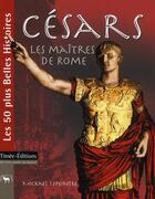 Couverture du livre « Césars, les maîtres de Rome » de Mickael Lepeintre aux éditions Timee
