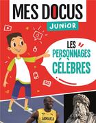 Couverture du livre « Mes docus junior ; les personnages célèbres » de Idees Book Creations aux éditions 1 2 3 Soleil