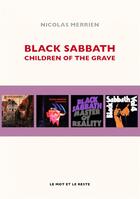 Couverture du livre « Black Sabbath ; children of the grave » de Nicolas Merrien aux éditions Le Mot Et Le Reste