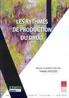 Couverture du livre « Les rythmes de production du droit » de Marc Nicod aux éditions Ifr