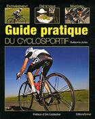 Couverture du livre « Guide pratique du cyclosportif » de Judas Guillaume aux éditions Grimal