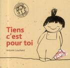 Couverture du livre « Tiens, c'est pour toi (ne) » de Antonin Louchard aux éditions Thierry Magnier