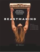 Couverture du livre « Beastmaking : renforcer la force des doigts pour progresser en escalade » de Ned Feehally aux éditions Editions Du Mont-blanc